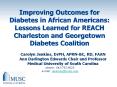 Improving%20Outcomes%20for%20Diabetes%20in%20African%20Americans:%20Lessons%20Learned%20for%20REACH%20Charleston%20and%20Georgetown%20Diabetes%20Coalition PowerPoint PPT Presentation