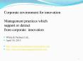 Corporate environment for innovation Management practices which support or detract from corporate innovation PowerPoint PPT Presentation