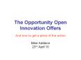 The Opportunity Open Innovation Offers PowerPoint PPT Presentation