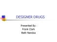 DESIGNER DRUGS PowerPoint PPT Presentation