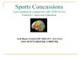 Sports Concussions A presentation in conjunction with NFHS Power Point for Concussion Education PowerPoint PPT Presentation