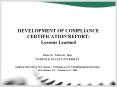 DEVELOPMENT OF COMPLIANCE CERTIFICATION REPORT: Lessons Learned PowerPoint PPT Presentation