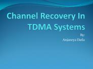 Channel Recovery In TDMA Systems