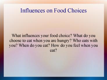 Influences on Food Choices