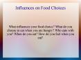 Influences on Food Choices PowerPoint PPT Presentation
