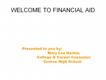 WELCOME TO FINANCIAL AID