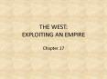 THE WEST: EXPLOITING AN EMPIRE PowerPoint PPT Presentation