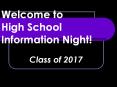 Welcome to High School Information Night! PowerPoint PPT Presentation
