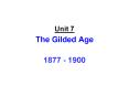 Unit 7  The Gilded Age PowerPoint PPT Presentation