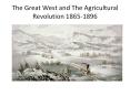 The Great West and The Agricultural Revolution 1865-1896 PowerPoint PPT Presentation