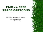 FAIR%20vs.%20FREE%20TRADE%20CARTOONS