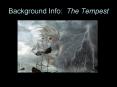 Background Info: The Tempest PowerPoint PPT Presentation