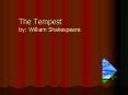 The Tempest by: William Shakespeare PowerPoint PPT Presentation