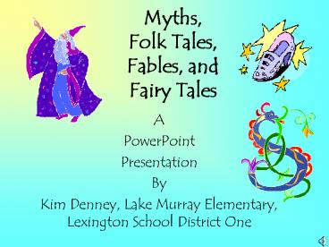 Myths, Folk Tales, Fables, and Fairy Tales