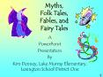 Myths, Folk Tales, Fables, and Fairy Tales PowerPoint PPT Presentation