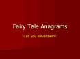Fairy Tale Anagrams PowerPoint PPT Presentation