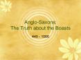 Anglo-Saxons: The Truth about the Boasts PowerPoint PPT Presentation
