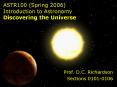 ASTR100 (Spring 2006) Introduction to Astronomy Discovering the Universe PowerPoint PPT Presentation