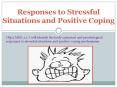 Responses to Stressful Situations and Positive Coping PowerPoint PPT Presentation