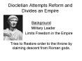 Diocletian Attempts Reform and Divides an Empire PowerPoint PPT Presentation