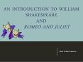 An Introduction to William Shakespeare and    Romeo and Juliet PowerPoint PPT Presentation