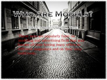 Who are Models?