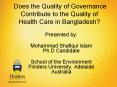 Does the Quality of Governance Contribute to the Quality of Health Care in Bangladesh? PowerPoint PPT Presentation