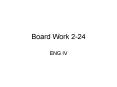 Board Work 2-24 PowerPoint PPT Presentation