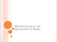 The Foundation and Geography of Rome