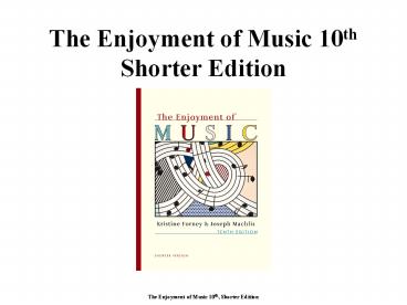 The Enjoyment of Music 10th Shorter Edition