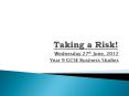 Taking a Risk! PowerPoint PPT Presentation