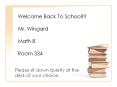 Welcome%20Back%20To%20School!!!%20Mr.%20Wingard%20Math%208%20Room%20334 PowerPoint PPT Presentation