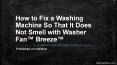 How to Fix a Washing Machine So That It Does Not Smell with Washer Fan™ Breeze™ PowerPoint PPT Presentation