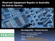 Electronic Equipment Repairs in Australia by Extron Service