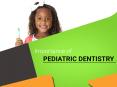 Importance of a Pediatric Dentist in San Diego PowerPoint PPT Presentation