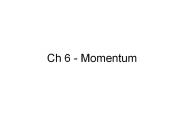 Ch 6 - Momentum