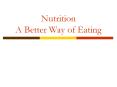 Nutrition A Better Way of Eating PowerPoint PPT Presentation