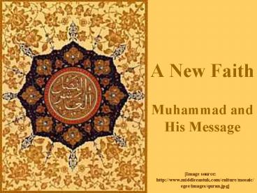 A New Faith Muhammad and His Message