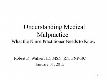 Understanding Medical Malpractice: What the Nurse Practitioner Needs to Know