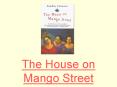 The House on Mango Street PowerPoint PPT Presentation