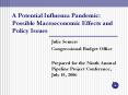 A Potential Influenza Pandemic: Possible Macroeconomic Effects and Policy Issues PowerPoint PPT Presentation