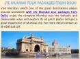 Book Economical LTC Mumbai Tour Packages from Delhi PowerPoint PPT Presentation