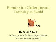 Parenting in a Challenging and Technological World