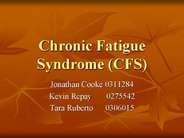 Chronic Fatigue Syndrome (CFS)