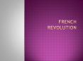 French Revolution PowerPoint PPT Presentation
