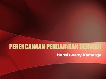 PERENCANAAN PENGAJARAN SEJARAH