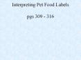Interpreting Pet Food Labels pgs 309 - 316 PowerPoint PPT Presentation