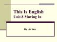 This Is English Unit 8 Moving In PowerPoint PPT Presentation
