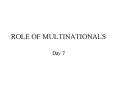 ROLE OF MULTINATIONALS PowerPoint PPT Presentation