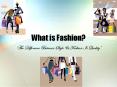 What is Fashion? PowerPoint PPT Presentation
